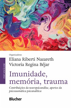 Imunidade, memória, trauma (eBook, ePUB) - Nazareth, Eliana Riberti; Béjar, Victoria Regina