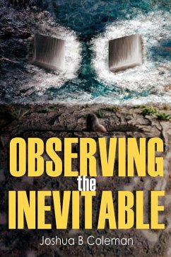 Observing the Inevitable (The Inevitable Series, #2) (eBook, ePUB) - Coleman, Joshua B