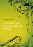 Le avventure di Aisha nel lontano Malaya (eBook, ePUB) Le avventure di Aisha nel lontano Malaya (eBook, ePUB)