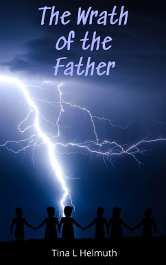 The Wrath of the Father (The Yah-Struck Series, #2) (eBook, ePUB) - Helmuth, Tina