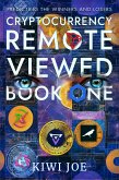 Cryptocurrency Remote Viewed Book One (eBook, ePUB) Cryptocurrency Remote Viewed Book One (eBook, ePUB)