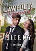Lawfully Guarded (The Lawkeepers Contemporary Romance Series) (eBook, ePUB)