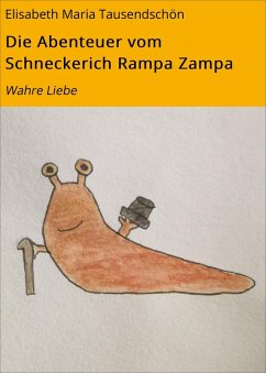 Die Abenteuer vom Schneckerich Rampa Zampa (eBook, ePUB) - Tausendschön, Elisabeth Maria