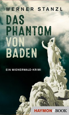 Das Phantom von Baden (eBook, ePUB) - Stanzl, Werner