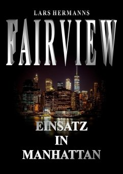FAIRVIEW - Einsatz in Manhattan (eBook, ePUB) - Hermanns, Lars