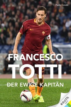 Francesco Totti (eBook, ePUB) - Condó, Paolo