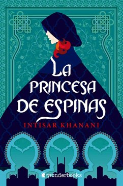 La princesa de espinas (eBook, ePUB) - Khanani, Intisar