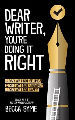 Dear Writer, You're Doing It Right (QuitBooks for Writers, #5) (eBook, ePUB) - Syme, Becca