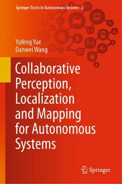 Collaborative Perception, Localization and Mapping for Autonomous Systems (eBook, PDF) - Yue, Yufeng; Wang, Danwei