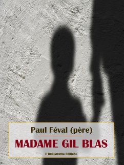 Madame Gil Blas (eBook, ePUB) - Féval (père), Paul