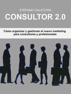 Consultor 2.0 (eBook, ePUB) - Calicchio, Stefano