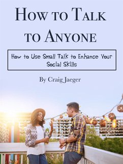 How to Talk to Anyone (eBook, ePUB) - Jaeger, Craig