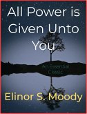 All Power is Given Unto You (eBook, ePUB)