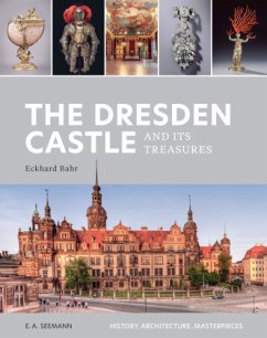 The Dresden Castle and its Treasures - Bahr, Eckhard