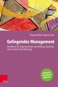 Gelingendes Management (eBook, ePUB) - Dehn, Claudia; Zech, Rainer