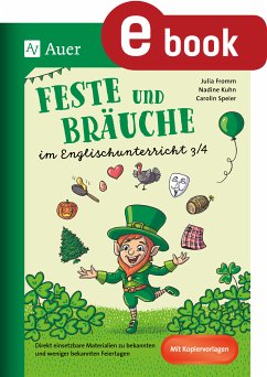 Feste und Bräuche im Englischunterricht 3/4 (eBook, PDF) - Fromm, Julia; Kuhn, Nadine; Speier, Carolin
