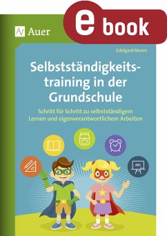 Selbstständigkeitstraining in der Grundschule (eBook, PDF) - Moers, Edelgard