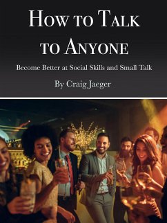 How to Talk to Anyone (eBook, ePUB) - Jaeger, Craig
