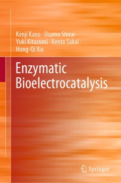 Enzymatic Bioelectrocatalysis (eBook, PDF) - Kano, Kenji; Shirai, Osamu; Kitazumi, Yuki; Sakai, Kento; Xia, Hong-Qi