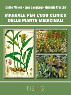 Manuale per l'Uso Clinico delle Piante Medicinali (eBook, PDF) - Crescini, Gabriela; MInelli, Emilio; Sangiorgi, Erus