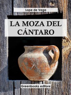 La moza del cántaro (eBook, ePUB) - de Vega, Lope