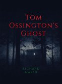 Tom Ossington's Ghost (eBook, ePUB)