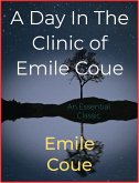A Day In The Clinic of Emile Coue (eBook, ePUB)