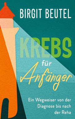 Krebs für Anfänger - Beutel, Birgit