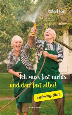 Ich muss fast nichts und darf fast alles! - Kaan, Richard