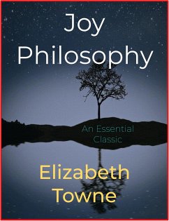 Joy Philosophy (eBook, ePUB) - Towne, Elizabeth