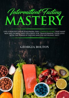 Intermittent Fasting Mastery (eBook, ePUB) - Bolton, Georgia