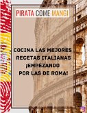 Cocina las mejores recetas italianas ¡empezando por las de Roma! (fixed-layout eBook, ePUB)