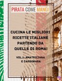 Cucina le migliori ricette italiane partendo da quelle di Roma! (fixed-layout eBook, ePUB)