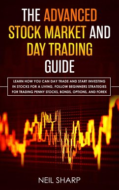 The Advanced Stock Market and Day Trading Guide (eBook, ePUB) - Sharp, Neil