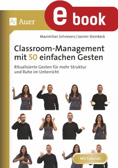 Classroom-Management mit 50 einfachen Gesten (eBook, PDF) - Schrievers, Maximilian; Steinbeck, Jasmin