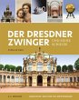 Der Dresdner Zwinger und seine Schätze - Bild 1