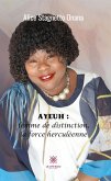 Ayeuh : femme de distinction, la force herculéenne (eBook, ePUB)