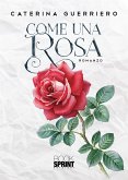 Come una Rosa (eBook, ePUB) Come una Rosa (eBook, ePUB)