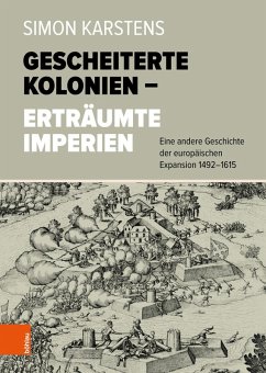 Gescheiterte Kolonien - Erträumte Imperien (eBook, PDF) - Karstens, Simon