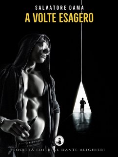 Cover A Volte Esagero (eBook, ePUB)