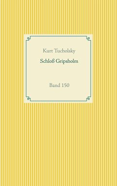 Schloß Gripsholm - Tucholsky, Kurt