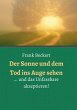 Der Sonne und dem Tod ins Auge sehen - Bild 1