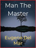 Man The Master (eBook, ePUB)