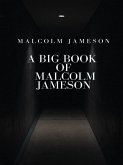 A Big Book of Malcolm Jameson (eBook, ePUB)