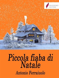 Piccola fiaba di Natale (eBook, ePUB) - Ferraiuolo, Antonio