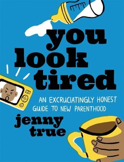 You Look Tired - True, Jenny