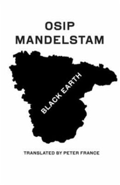 Black Earth: Selected Poems and Prose - Mandelstam, Osip