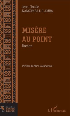 Misère au point - Kangomba Lulamba, Jean-Claude