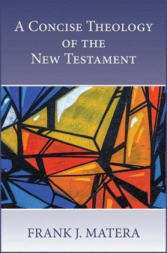 A Concise Theology of the New Testament - Matera, Frank J