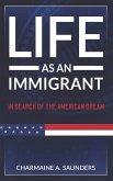 Life As An Immigrant: In Search Of The American Dream